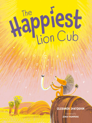 cover image of The Happiest Lion Cub